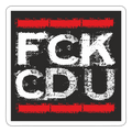 Sticker „FCK CDU“ – Vinyl, wasserfest, Statement gegen Stillstand