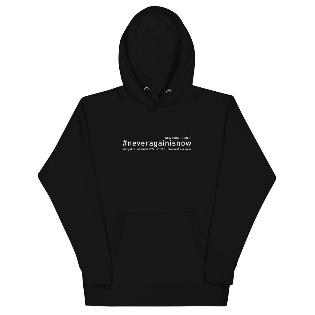 Schwarzer Hoodie mit weißem #neveragainisnow Brustprint und Margot Friedländer Schriftzug