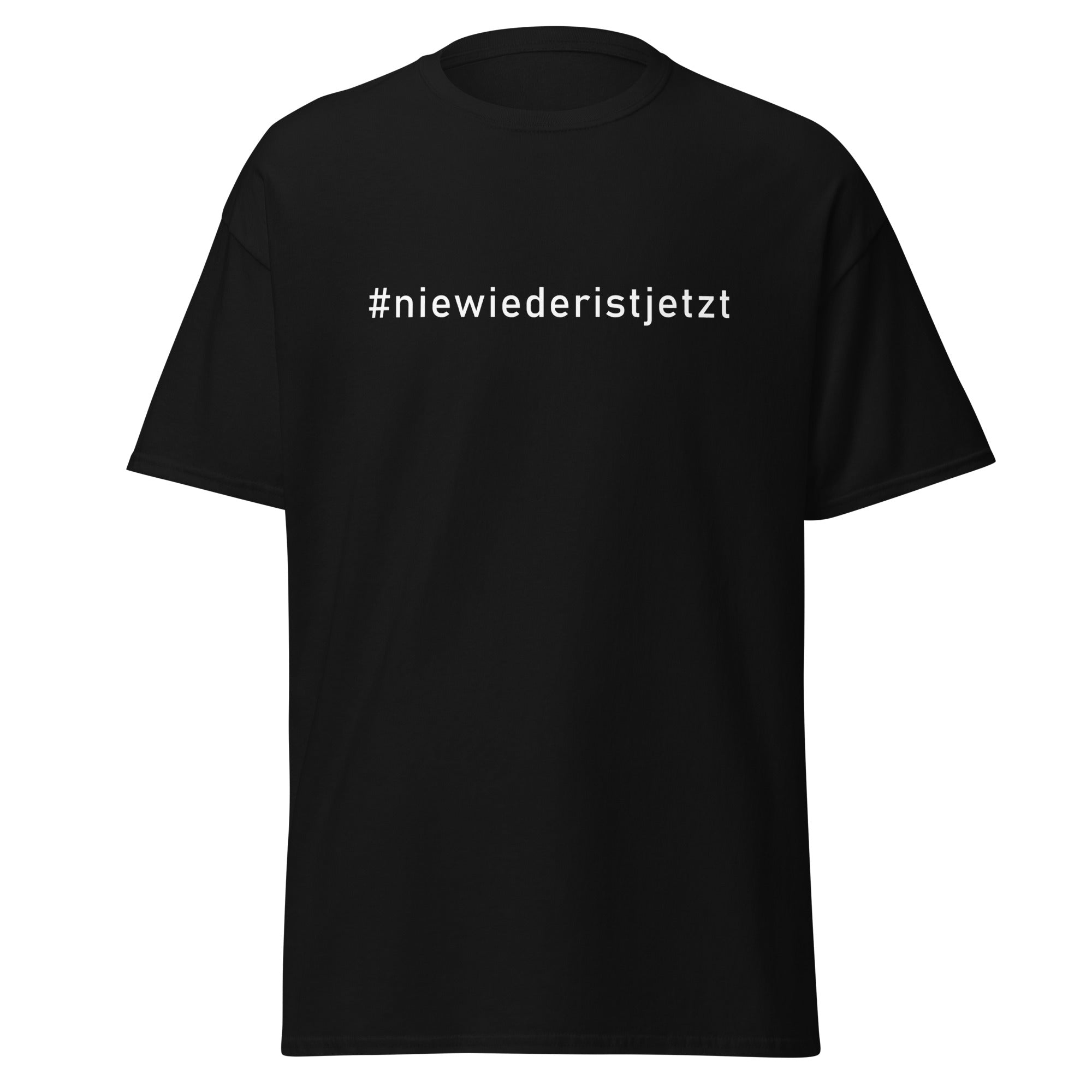 Schwarzes Unisex‑T‑Shirt, Vorder‑ und Rückseite mit weißem Hashtag „#niewiederistjetzt“.
