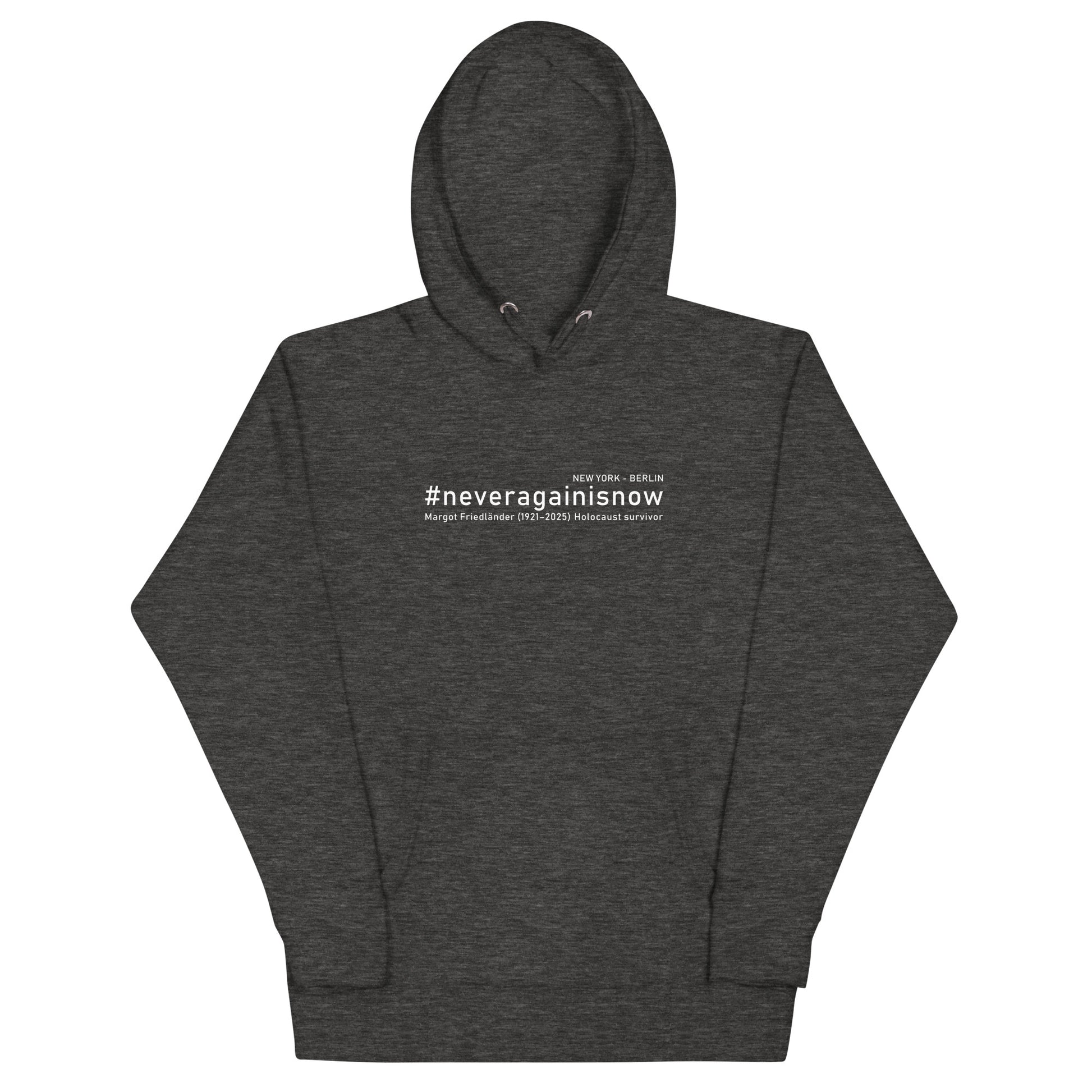 Dunkelgrauer Hoodie mit weißem #neveragainisnow Brustprint und Margot Friedländer Schriftzug