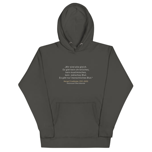 Hoodie mit Zitat Wir sind alle gleich Margot Friedländer Brustprint
