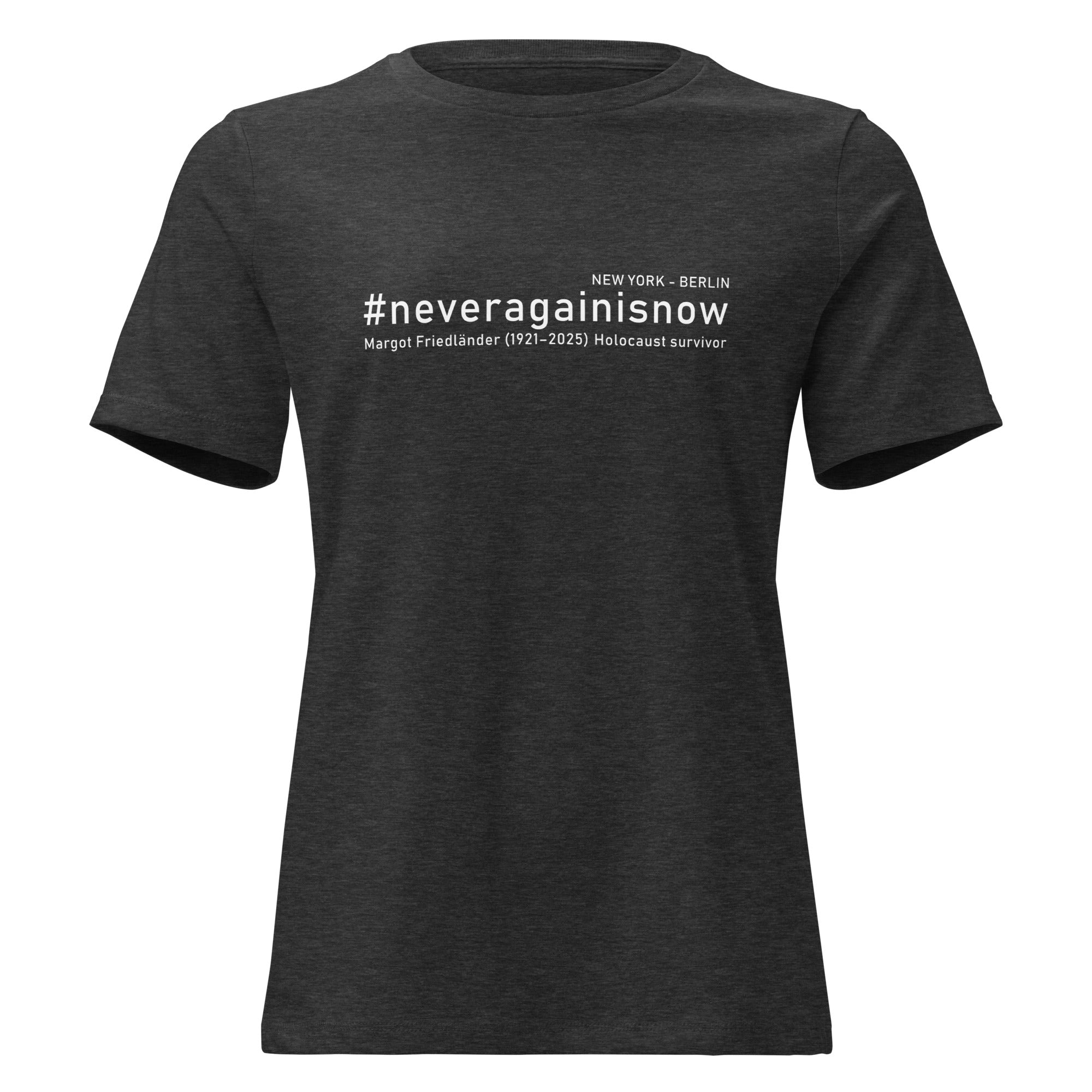 #neveragainisnow Damen T Shirt Margot Friedländer