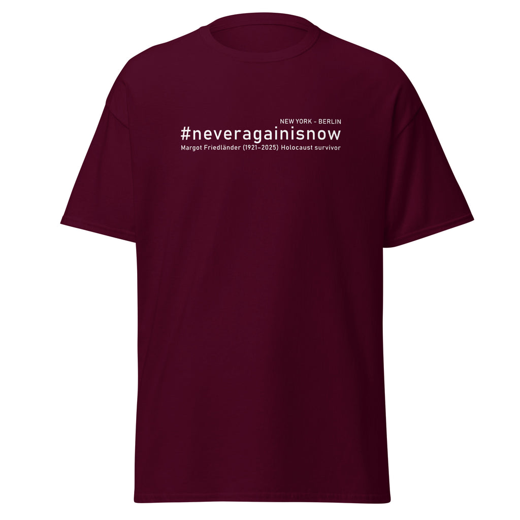 Frontansicht T Shirt mit #neveragainisnow und Margot Friedländer Brustprint

