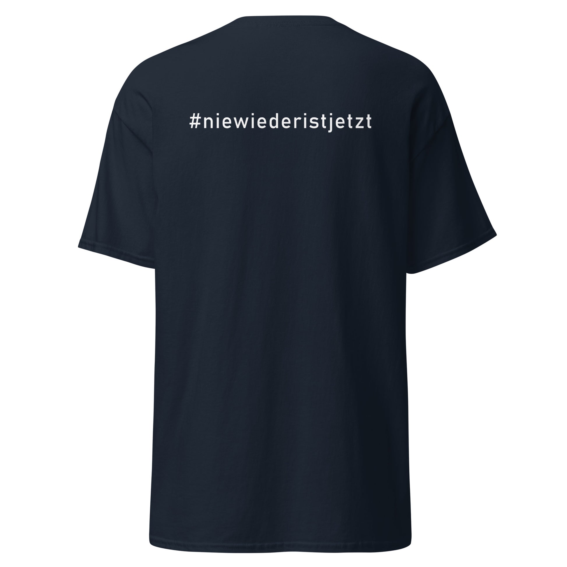 Schwarzes Unisex‑T‑Shirt,  Rückseite mit weißem Hashtag „#niewiederistjetzt“.