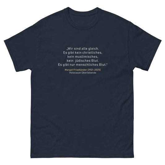 Frontansicht navy Unisex T Shirt mit Zitat Wir sind alle gleich Margot Friedländer Brustprint

