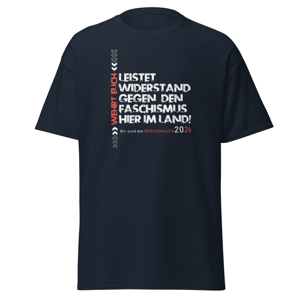 „Blaues Unisex‑T‑Shirt mit großem politischen Frontprint ‚Wehrt euch – Leistet Widerstand gegen den Faschismus hier im Land – Wir sind die Brandmauer 2026‘ in Weiß, Rot und Grau.“