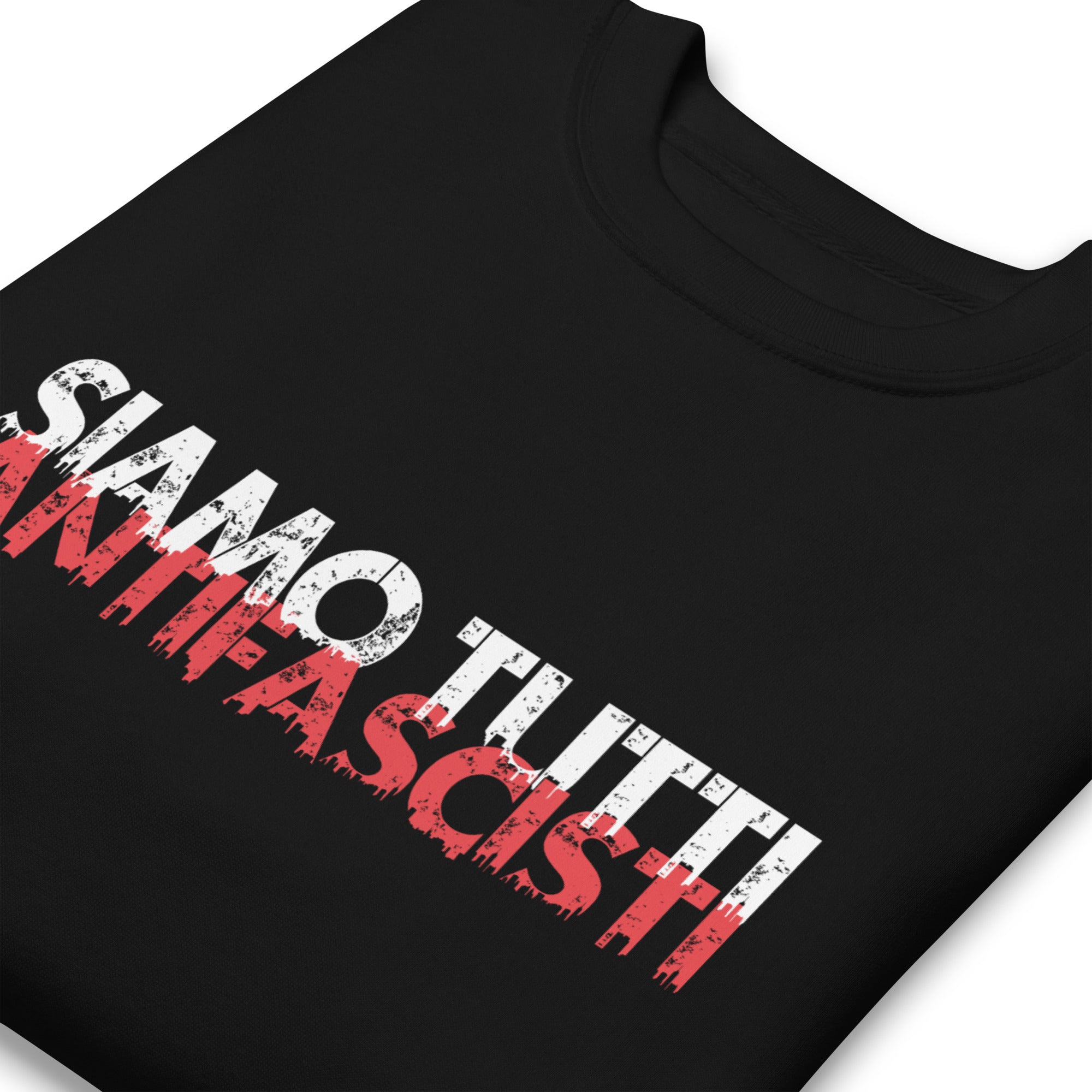  „SIAMO TUTTI ANTIFASCISTI“ in weiß-roter, distressed Schrift auf der Vorderseite.
