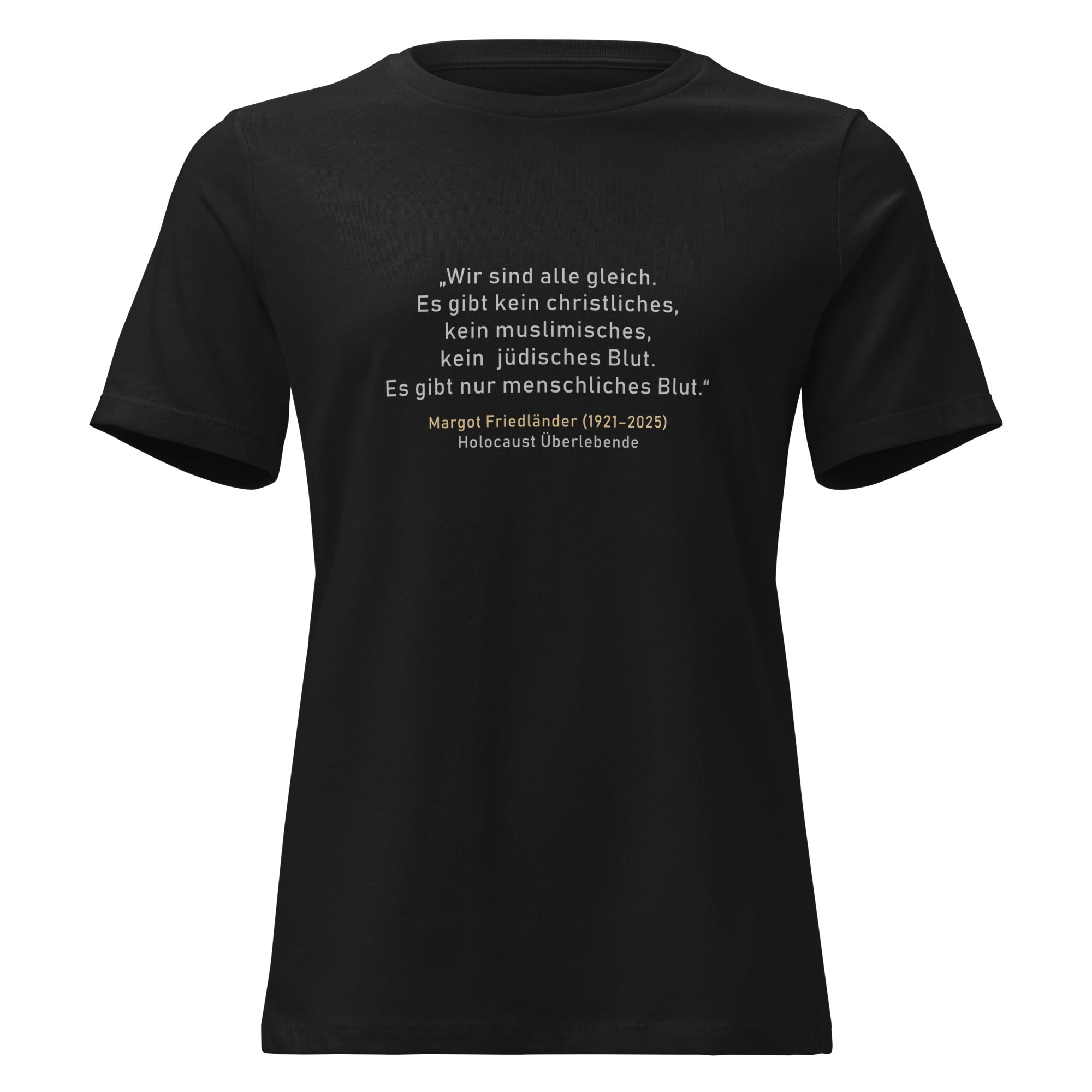 Frontansicht Damen T‑Shirt in schwarz mit Zitat  von Margot Friedländer

