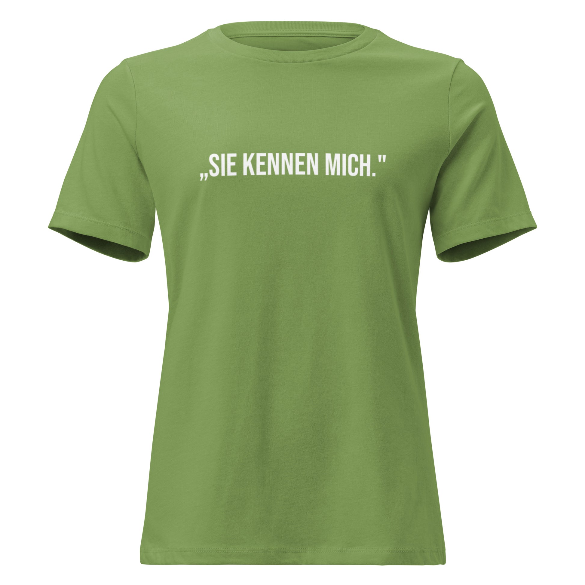 Grünes Damen‑T‑Shirt mit weißem Aufdruck ‚Sie kennen mich.‘ Zitat Angela Merkel im minimalistischen Signature‑Stil.