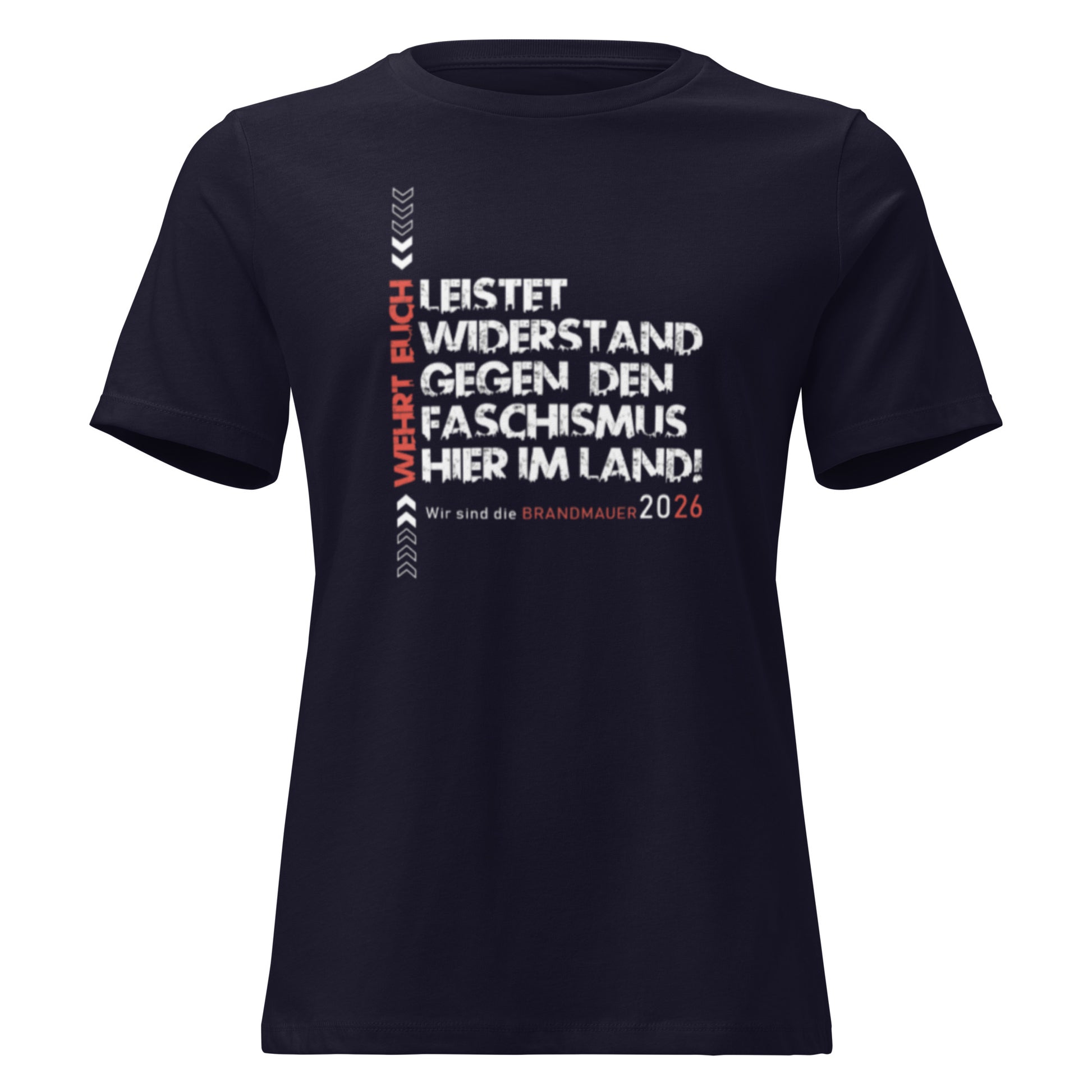 Navy T‑Shirt mit rotem „Wehrt Euch“ Schriftzug und schwarzem‑rotem Text „Leistet Widerstand … Brandmauer 2026“.